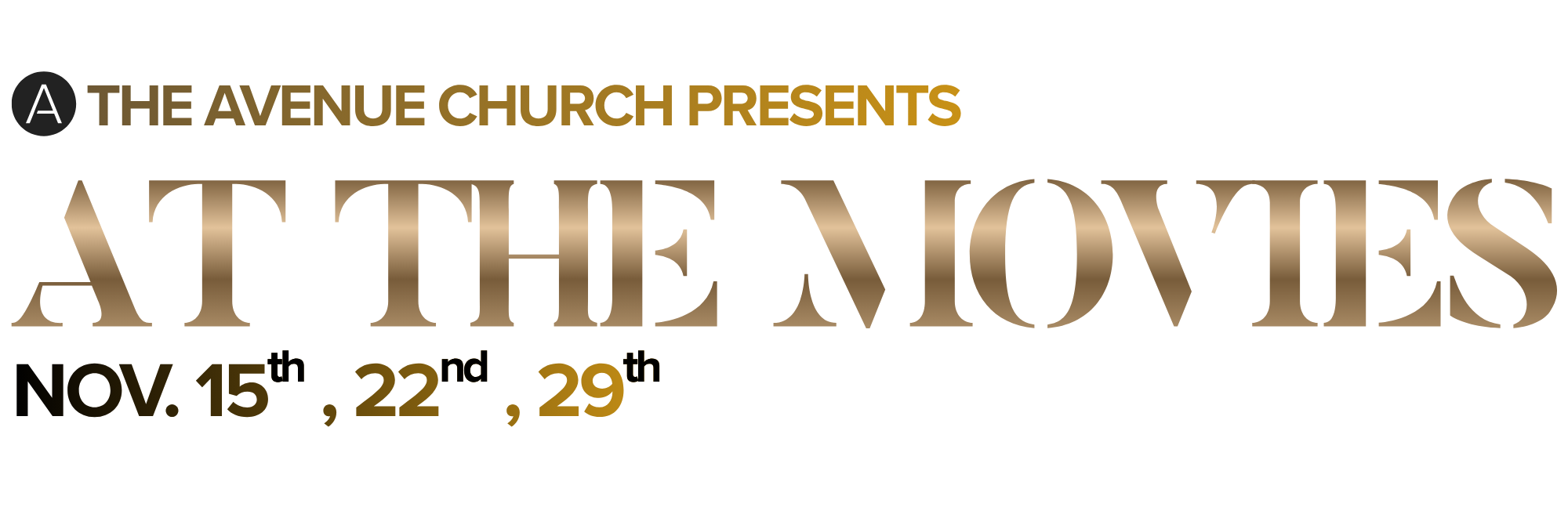 The Avenue Church presents At The Movies, November 15th, 22nd and 29th
